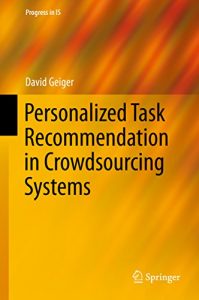Download Personalized Task Recommendation in Crowdsourcing Systems (Progress in IS) pdf, epub, ebook