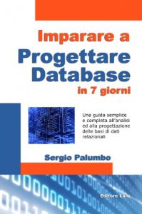 Download Imparare a progettare database in 7 giorni (Italian Edition) pdf, epub, ebook