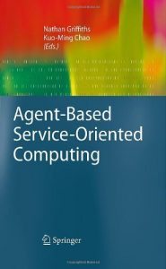 Download Agent-Based Service-Oriented Computing (Advanced Information and Knowledge Processing) pdf, epub, ebook