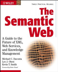 Download The Semantic Web: A Guide to the Future of XML, Web Services, and Knowledge Management pdf, epub, ebook