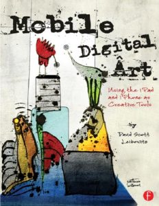 Download Mobile Digital Art: Using the iPad and iPhone as Creative Tools pdf, epub, ebook