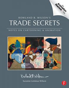 Download Trade Secrets: Rowland B. Wilson’s Notes on Design for Cartooning and Animation (Animation Masters Title) pdf, epub, ebook