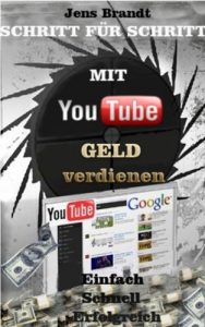 Download Schritt für Schritt – Mit YouTube Geld verdienen (German Edition) pdf, epub, ebook