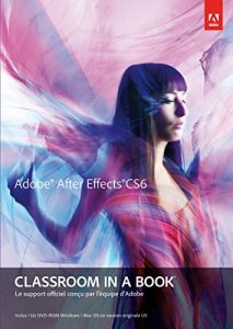 Download Adobe® After Effects® CS6 (Classroom in a book) (French Edition) pdf, epub, ebook
