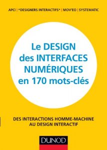 Download Le design des interfaces numériques en 170 mots-clés : Des interactions Homme-Machine au design interactif (Hors collection) (French Edition) pdf, epub, ebook