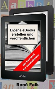 Download Eigene eBooks erstellen und veröffentlichen (German Edition) pdf, epub, ebook