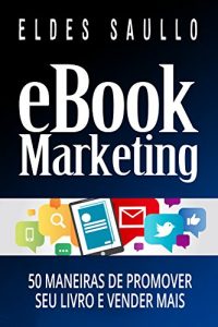 Download E-book Marketing: 50 Maneiras de Promover Seu Livro e Vender Mais (Livros Que Vendem) (Portuguese Edition) pdf, epub, ebook