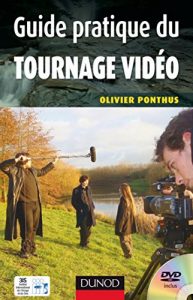 Download Guide pratique du tournage vidéo – Livre+DVD (Hors collection) (French Edition) pdf, epub, ebook