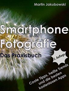 Download Smartphone-Fotografie – Das Praxisbuch (German Edition) pdf, epub, ebook