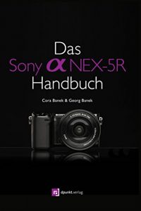 Download Das Sony Alpha NEX-5R Handbuch (German Edition) pdf, epub, ebook
