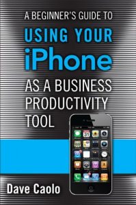 Download A Beginner’s Guide to Using Your iPhone as a Business Productivity Tool (FT Press Delivers Shorts) pdf, epub, ebook