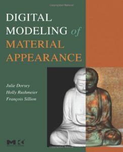 Download Digital Modeling of Material Appearance (The Morgan Kaufmann Series in Computer Graphics) pdf, epub, ebook