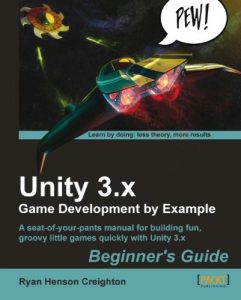 Download Unity 3.x Game Development by Example Beginner’s Guide pdf, epub, ebook