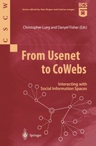 Download From Usenet to CoWebs: Interacting with Social Information Spaces (Computer Supported Cooperative Work) pdf, epub, ebook