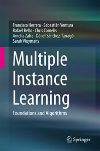 Download Multiple Instance Learning: Foundations and Algorithms pdf, epub, ebook