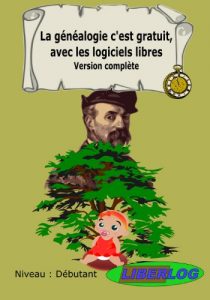 Download La généalogie c’est gratuit, avec les logiciels libres: Version complète (French Edition) pdf, epub, ebook
