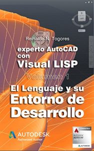 Download El lenguaje y su Entorno de Desarrollo (Experto AutoCAD con Visual LISP nº 1) (Spanish Edition) pdf, epub, ebook