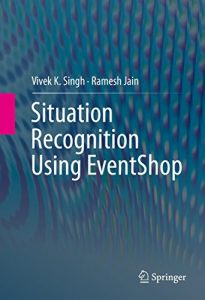 Download Situation Recognition Using EventShop pdf, epub, ebook