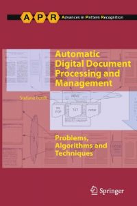 Download Automatic Digital Document Processing and Management: Problems, Algorithms and Techniques (Advances in Computer Vision and Pattern Recognition) pdf, epub, ebook