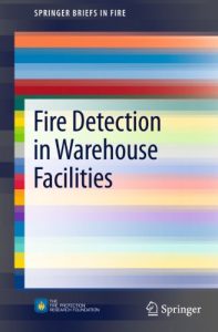 Download Fire Detection in Warehouse Facilities (SpringerBriefs in Fire) pdf, epub, ebook