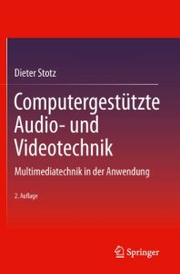 Download Computergestützte Audio- und Videotechnik: Multimediatechnik in der Anwendung (German Edition) pdf, epub, ebook