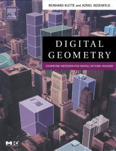 Download Digital Geometry: Geometric Methods for Digital Picture Analysis (The Morgan Kaufmann Series in Computer Graphics) pdf, epub, ebook
