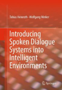 Download Introducing Spoken Dialogue Systems into Intelligent Environments pdf, epub, ebook