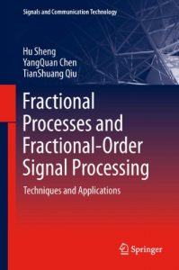 Download Fractional Processes and Fractional-Order Signal Processing: Techniques and Applications (Signals and Communication Technology) pdf, epub, ebook