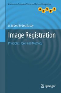 Download Image Registration: Principles, Tools and Methods (Advances in Computer Vision and Pattern Recognition) pdf, epub, ebook