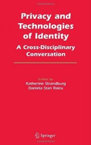 Download Privacy and Technologies of Identity: A Cross-Disciplinary Conversation pdf, epub, ebook
