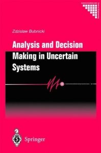 Download Analysis and Decision Making in Uncertain Systems (Communications and Control Engineering) pdf, epub, ebook