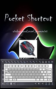 Download Pocket Shortcut: Windows10,Word,Excel,Powerpoint pdf, epub, ebook