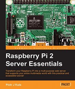 Download Raspberry Pi 2 Server Essentials pdf, epub, ebook