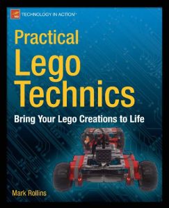 Download Practical LEGO Technics: Bring Your LEGO Creations to Life (Technology in Action) pdf, epub, ebook