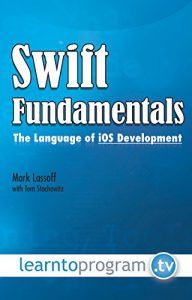 Download Swift Fundamentals: The Language of iOS Development pdf, epub, ebook