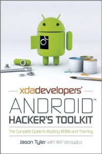 Download XDA Developers’ Android Hacker’s Toolkit: The Complete Guide to Rooting, ROMs and Theming pdf, epub, ebook