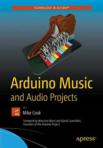 Download Arduino Music and Audio Projects pdf, epub, ebook