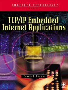Download TCP/IP Embedded Internet Applications (Embedded Technology) pdf, epub, ebook