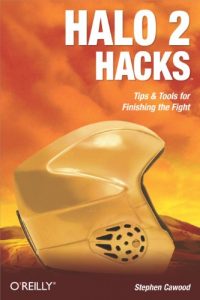 Download Halo 2 Hacks: Tips & Tools for Finishing the Fight pdf, epub, ebook