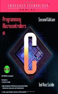 Download Programming Microcontrollers in C (Embedded Technology Series) pdf, epub, ebook