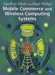 Download Mobile Commerce and Wireless Computing Systems pdf, epub, ebook