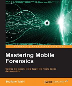 Download Mastering Mobile Forensics pdf, epub, ebook