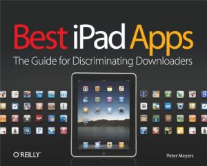 Download Best iPad Apps: The Guide for Discriminating Downloaders pdf, epub, ebook