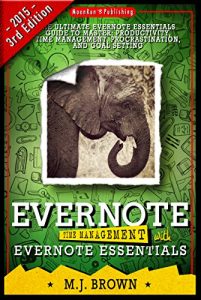 Download EVERNOTE: Time Management With EVERNOTE ESSENTIALS: The Ultimate EVERNOTE ESSENTIALS Guide To Master: Productivity, Time Management, Procrastination, and … Discipline, Genealogy, Evernote app, Focus) pdf, epub, ebook