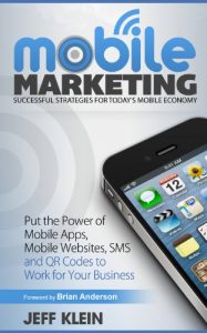 Download Mobile Marketing: Successful Strategies for Today’s Mobile Economy pdf, epub, ebook