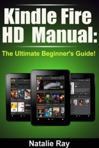 Download Kindle Fire HD Manual: Ultimate Kindle Fire HD Guide for Beginners pdf, epub, ebook
