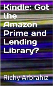 Download Kindle:  Got the Amazon Prime and Lending Library? pdf, epub, ebook