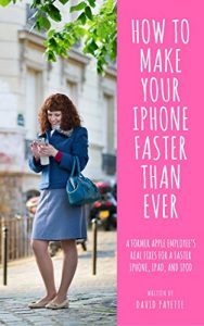 Download How To Make Your iPhone Faster Than Ever: A former Apple Employee’s real fixes for a faster iPhone, iPad, and iPod pdf, epub, ebook