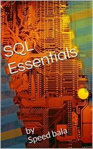 Download SQL Essentials: by Speed bala pdf, epub, ebook