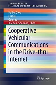 Download Cooperative Vehicular Communications in the Drive-thru Internet (SpringerBriefs in Electrical and Computer Engineering) pdf, epub, ebook
